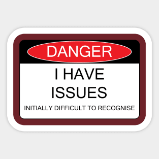 I have issues Sticker